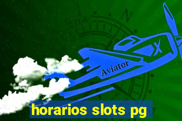 horarios slots pg